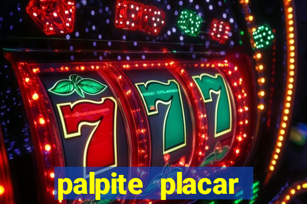 palpite placar exato de hoje